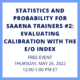 Statistics and Probability for SAARNA Trainers #2: Evaluating Calibration with the E/O Index