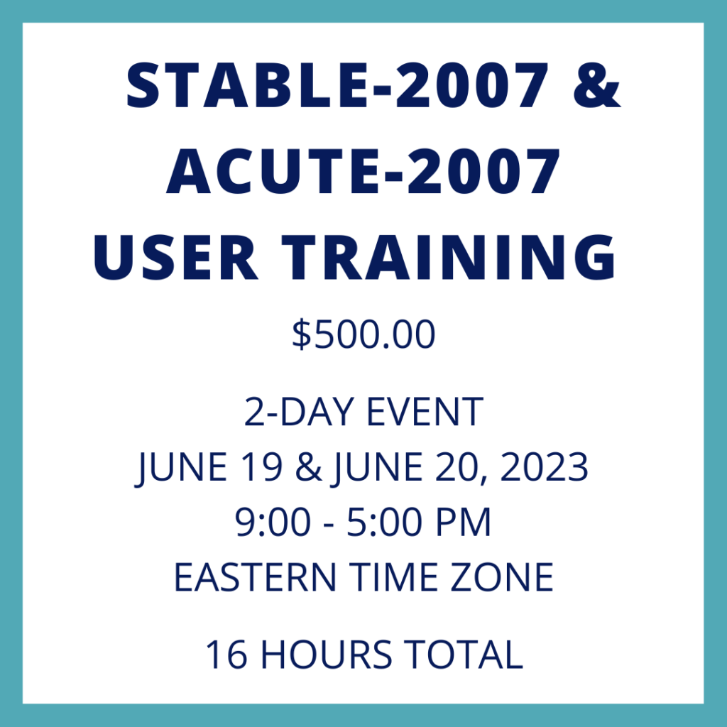 STABLE-2007 & ACUTE-2007 User Training