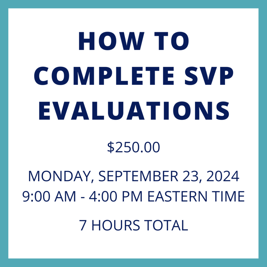 How to Complete SVP Evaluations