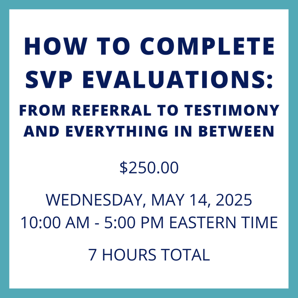 How to Complete SVP Evaluations: From Referral to Testimony and Everything In Between