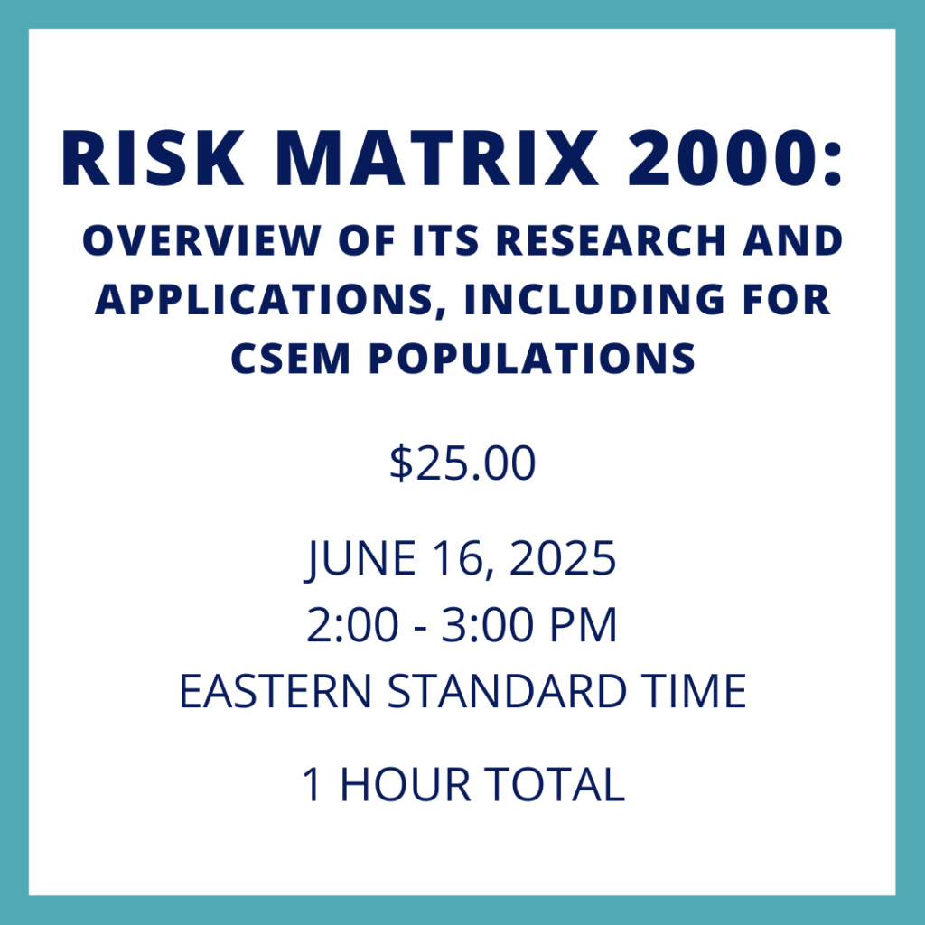 Risk Matrix 2000: Overview of its research and applications, including for CSEM populations