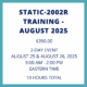 Static-2002R Training – August 2025