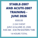 STABLE/ACUTE-2007 Training – June 2026